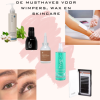 zomerklare salon: dé wimper-, wax- en skincare musthaves voor professionals zomerklare salon: dé wimper-, wax- en skincare musthaves voor professionals